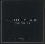 Collective Soul - 7even Year Itch: Collective Soul's Greatest Hits 1994-2001