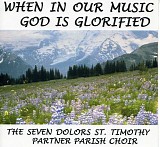 The Seven Dolors St. Timothy Partner Parish Choir - When In Our Music God Is Glorified