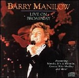 Barry Manilow - Live on Broadway