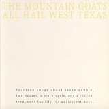 Mountain Goats - All Hail West Texas