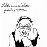 Teen Suicide - Goblin Problems