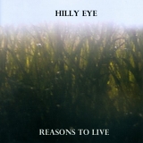 Hilly Eye - Reasons to Live