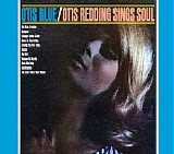 Redding, Otis - Otis Blue/Otis Redding Sings Soul