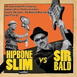 Hipbone Slim & Sir Bald Diddley - Hipbone Slim vs Sir Bald Diddley CD1