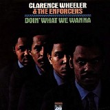 Clarence Wheeler and the Enforcers - Doin' What We Wanna