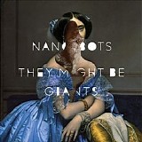 They Might Be Giants - Nanobots Album