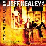 Jeff Healey Band - House on Fire