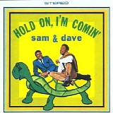 Sam & Dave - Hold On, I'm Comin'