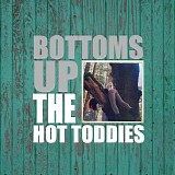 Hot Toddies - Bottoms Up