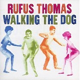 Thomas, Rufus - Walking the Dog