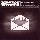 Witmer, Denison - The Ones Who Wait (Part II)