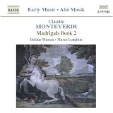 Marco Longhini / Delitiae Musicae - Monteverdi: Madrigals, Book 2 (Il Secondo Libro De' Madrigali, 1590)