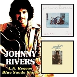Rivers, Johnny - L.A. Reggae (1972) / Blue Suede Shoes (1973)
