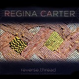 Regina Carter - Reverse Thread