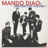 Mando Diao - Greatest Hits Vol. 1