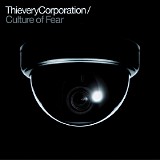 Thievery Corporation - Culture of Fear