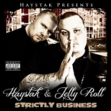 Haystak And Jelly Roll - Strictly Business