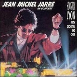 Jarre, Jean Michel - In Concert: Houston-Lyon