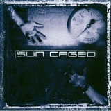 Sun Caged - Sun Caged