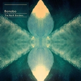 Bonobo - The North Borders.