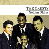 The Crests - Golden Oldies