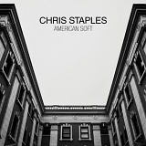 Staples, Chris - American Soft