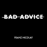 Nicolay, Franz - Bad Advice