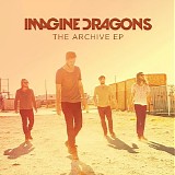 Imagine Dragons - The Archive - EP