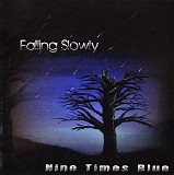 Nine Times Blue - Falling Slowly