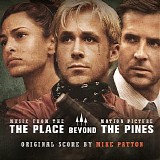 Patton, Mike - The Place Beyond the Pines (Music from the Motion Picture)