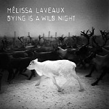 Laveaux, Melissa - Dying Is a Wild Night