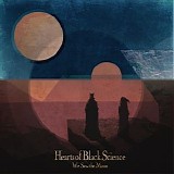 Hearts Of Black Science - We Saw the Moon EP