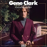 Gene Clark - Roadmaster