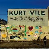 Vile, Kurt - Wakin On A Pretty Daze