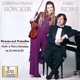 Sabrina-Vivian HÃ¶pcker & Fabio Bidini - Strauss and Prokofiev, Violin & Piano Sonatas op.18 and op.80