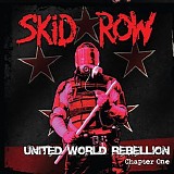 Skid Row - United World Rebellion - Chapter One