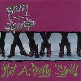 Skin N' Bones - Not A Pretty Sight