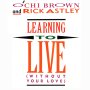 Rick Astley & O'Chi Brown - Learning to Live (Without Your Love)