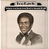 Lou Rawls - When You Hear Lou, You've Heard It All