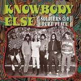 Knowbody Else - Soldiers Of Pure Peace