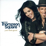 Thompson Square - Just Feels Good