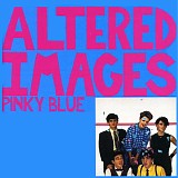 Altered Images - Pinky Blue