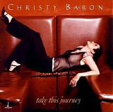 Christy Baron - Take This Journey