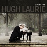 Hugh Laurie - Didn't It Rain