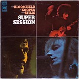 Mike Bloomfield, Al Kooper & Stephen Stills - Super Session