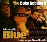 The Duke Robillard Band - Independently Blue