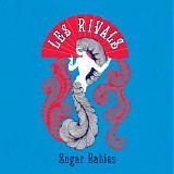 Les Rivals - Sugar Babies