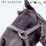 The Unloved - Unglued