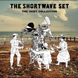 The Shortwave Set - The Debt Collection