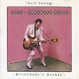 Neil Young & The Shocking Pinks - Everybody's Rockin'